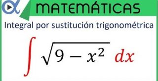 Integración por sustitución trigonométrica
